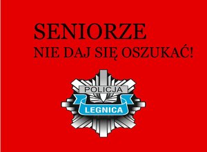 plakat z hasłem Seniorze nie daj się oszukać