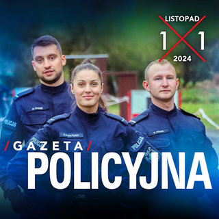 Gazeta Policyjna – listopad 2024